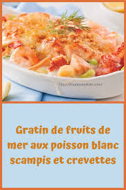 Gratin De Fruits De Mer Aux Poisson Blanc Scampis Et Crevettes Gratin De Fruits Recette Poisson Facile Poisson Blanc