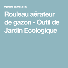 Rouleau Aerateur De Gazon Gazon Rouleaux Jardin Ecologique