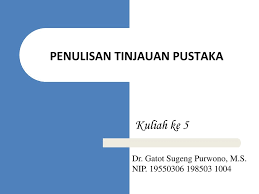 Tinjauan pustaka dan landasan teori a. Penulisan Tinjauan Pustaka Ppt Download