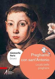 Di emanuele petteruti · pubblicato giugno 1, 2016 · aggiornato maggio 31, 2016. Letture Preghiamo Sant Antonio Con Le Sue Preghiere Piu Belle