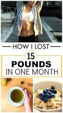 Image result for how to lose 15 pounds in a month