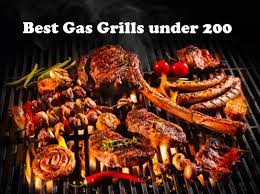 Top 10 Best Gas Grills Under 200 In 2020 Best Gas Grills Gas Grill Foods With Iron