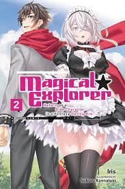 Magical Explorer, Vol. 2 (light novel) eBook by Iris - EPUB Book | Rakuten  Kobo United States