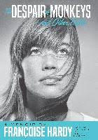 Françoise hardy — à quoi ça sert 03:30. The Despair Of Monkeys And Other Trifles A Memoir By Francoise Hardy Hardy Francoise Graham Jon E Dussmann Das Kulturkaufhaus