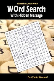 Mara florencia ramirez/eyeem/getty images a machine is a tool used to make work—the amount of energy required. Word Search With Hidden Message Train Your Brain Anywhere Anytime 120 Puzzles For Adults Fitness For Your Brain Alzamili Dr Khalid 9781719825832 Amazon Com Books