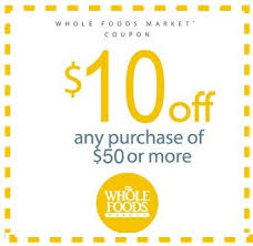Whole Foods Coupon 10 Off A 50 Purchase Addictedtosaving Com Whole Food Recipes Food Coupon Printable Coupons