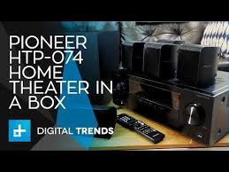 Pioneer 5 1 Home Theater System Htp 074 Digital Trends Home Theater Audio Equipment