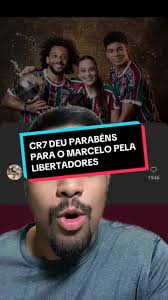 Cristiano Ronaldo parabenizou o Marcelo pela conquista da Libertadores 🏆🥹  #cristianoronaldo #marcelo #libertadores #fluminense #cr7 #marcelotwelve  #realmadrid #tiktokesportes #parabens