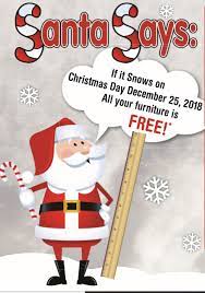 Let It Snow If It Snows 4 Inches Or More On Christmas Day Any Purchase Made Between December 1 18 2018 Is Free Visit Christmas December December 25
