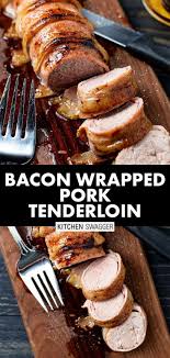 Bacon Wrapped Pork Tenderloin Recipe Recipe Bacon Wrapped Pork Tenderloin Bacon Wrapped Pork Bacon Wrapped Pork Tenderloin Recipes