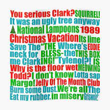 Explore our collection of motivational and famous quotes by authors you know and love. Christmas Vacation Quotes Posters Redbubble