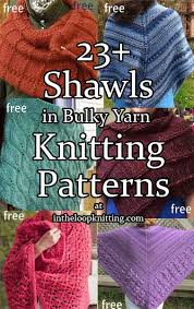 But most of them require nice thick merino wool or some kind of wool. Knitting Patterns For Shawls Knit With Bulky Or Chunky Weight Yarn These Shawls And Wraps Chunky Yarn Patterns Shawl Knitting Patterns Bulky Knitting Pattern