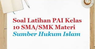 60 contoh latihan soal relative clauses lengkap dengan jawaban. Contoh Soal Latihan Pai Kelas 10 Sma Smk Materi Sumber Hukum Islam Objektif Dan Essay Bacaan Madani Bacaan Islami Dan Bacaan Masyarakat Madani