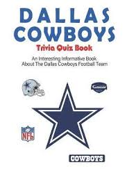 Every item on this page was chosen by a woman's day editor. Dallas Cowboys Trivia Quiz Book An Interesting Informative Book About The Dallas Cowboys Football Team Image At Mighty Ape Australia