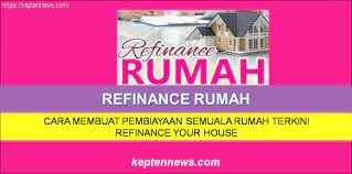 Part yang tidak diceritakan yang owner apply loan sendiri tu part yang susah. Refinance Rumah Cara Membuat Pembiayaan Semula Rumah Terkini Keptennews Com