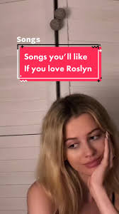 Songs with The Same Vibe As Roslyn