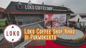 Peresmian Loko Coffee Shop Purwokerto Youtube