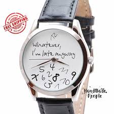 Funny Watch Whatever I M Late Anyway Watch Men S Etsy Watches For Men Custom Watch Math Teacher Gift