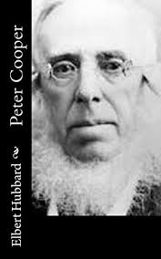 Peter Cooper by Elbert Hubbard