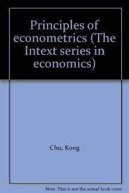 Jul 25, 2021 · intext: Principles Of Econometrics The Intext Series In Economics Chu Kong 9780700223817 Amazon Com Books