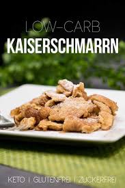 Kaiserschmarrn Mit Nur 4 Zutaten Low Carb Keto Und Glutenfrei Kaiserschmarrn Kohlenhydratarme Rezepte Essen