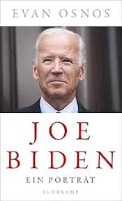 Joe Biden: Ein Porträt : Osnos, Evan, Bischoff, Ulrike, Gebauer, Stephan:  Amazon.de: Bücher