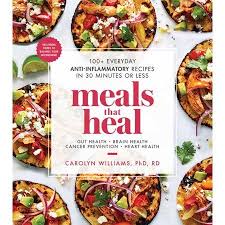 Meals That Heal 100 Everyday Anti Inflammatory Recipes In 30 Minutes Or Less Walmart Com Anti Inflammatory Recipes Healthy Ingredient Meals