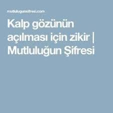 Kalp Gozunun Acilmasi Icin Zikir Mutlulugun Sifresi Dua Pray Quotes