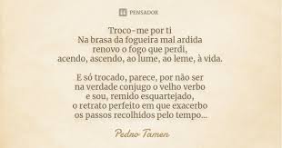 Pedro tamen estudou direito na faculdade de direito da universidade de lisboa, onde se licenciou. Troco Me Por Ti Na Brasa Da Fogueira Mal Pedro Tamen Pensador