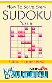 Maybe you chuckle a little. Amazon Com How To Solve Every Sudoku Puzzle Sudoku No More A Puzzle Ebook Intelm Harvey Kindle Store