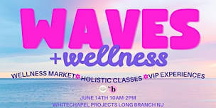 Waves and Wellness