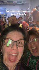Our Mommas Are Best Friends So Are We