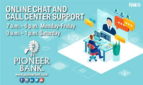 Only takes minutes to complete. Online Chat And Call Center Here To Help Pioneer Bank Your Community Bank