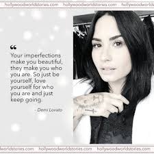 Celebrity Quotes Demi Lovato Your Imperfections Make You Beautiful Hws Demilovato Leadsinger Motivation In 2020 Demi Lovato Quotes Celebration Quotes Lovato