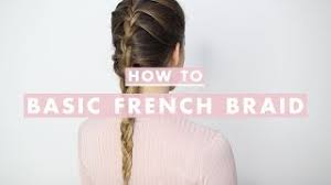Here's how to blindly french braid your own hair. How To French Braid Your Own Hair French Braid Tutorials 2021