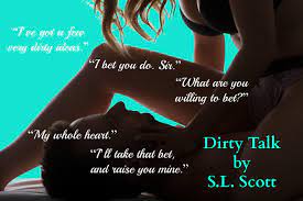 EXCERPT REVEAL: Dirty Talk by S.L. Scott | Fairest Of All Book Reviews