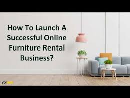 • that is when it became clear to ajith that there is an opportunity to introduce the 'rental furniture' concept to india. Guide To Start Your Online Furniture Rental Business Youtube