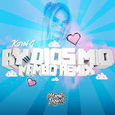 The new song from karol g. Karol G Ay Dios Mio Minost Project Mambo Remix By Minost Project In The House
