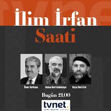 TVNET on Twitter: "📌 Kur'an-ı Kerim ve sünnetin izinde, Yunus'un dilinde,  sohbet tadında bir program... Bu hafta #İlimİrfanSaati'nde Osman Nuri  Kapaktepe ve @resatnurierol'u konuk ediyoruz. Ömer Korkmaz (@ofy182) ile  #İlimİrfan Saati bugün