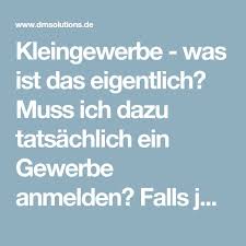 Also, auch wenn sie im kleingewerbe (kleinunternehmer) selbstständig sind, müssen sie ein gewerbe anmelden. Kleingewerbe Was Ist Das Eigentlich Muss Ich Dazu Tatsachlich Ein Gewerbe Anmelden Falls Ja Wohin Richtet Man Eigent Kleingewerbe Gewerbe Tipps Und Tricks