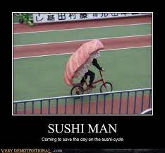 Very Demotivational Sushi Very Demotivational Posters Start Your Day Wrong Demotivational Posters Very Demotivational Funny Pictures Funny Posters Funny Meme Cheezburger