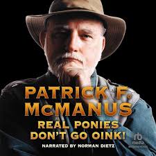 Real Ponies Don't Go Oink! Audiobook by Patrick McManus