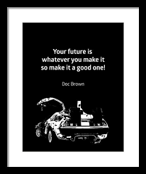 Back To The Future Doc Brown Quote 80s Poster Framed Print By Bonb Creative Doc Brown Quotes Back To The Future 80s Quotes