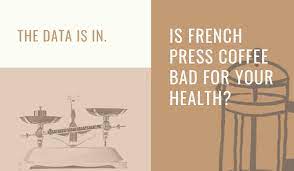 We did not find results for: Is French Press Bad For You The Surprising Facts Voltage Coffee For The Love Of Coffee