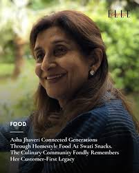 ELLEGourmetFood: In 1978, a young Asha Jhaveri took over the responsibility  to run Swati Snacks at Tardeo after her mother, Minakshi Jhaveri's demise,  without any prior experience in hospitality. On June 14,