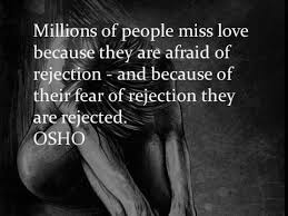Fear Of Rejection Osho Osho Quotes Osho Buddha Quote