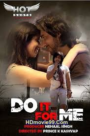 18 Do It For Me Hotshots 2020 720p Watch And Download In 2020 Short Film Web Series Streaming Movies