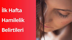 Ilk Hafta Hamilelik Belirtileri Ilk Hafta Hamilelik Nasil Anlasilir 1 Ve 2 Haftalar Hamilelik Belirtileri Gebeligin Erken Hamilelik Dis Gebelik Babalar