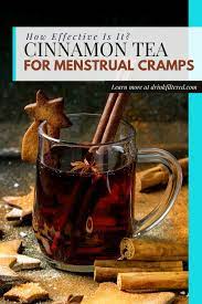 Cinnamon Tea For Menstrual Cramps How Effective Is It In 2021 Cinnamon Tea Benefits Tea For Menstrual Cramps Cinnamon Benefits