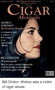 The Magazine For Cigar Lovers And People Who Make Lve With Eigars September Ii 1998 Cigar Aficionado Monica Lewinsky The President S Humidor A Woman Is Just A Woman But A Cigar Is